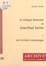 Michel Sicard et Michel J. Minard - La critique littéraire de Jean-Paul Sartre (2). Une écriture romanesque.