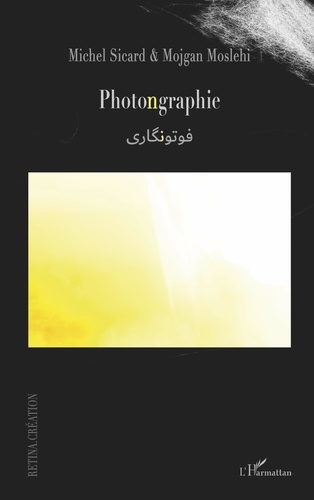 Michel Sicard et Mojgan Moslehi - Photongraphie - Textes en français et en arabe.