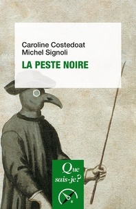 Michel Signoli et Caroline Costedoat - La Peste noire.