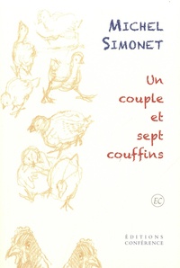 Michel Simonet et Pierre-Yves Gabioud - Un couple et sept couffins (saga contemporaine d'une famille nombreuse) - Suivi de Lettres du Littering.