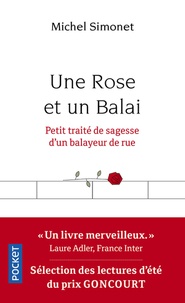 Télécharger des livres sur ipadUne Rose et un Balai  - Petit traité de sagesse d'un balayeur de rue ePub parMichel Simonet (French Edition)9782266290067