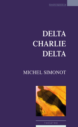 Michel Simonot - Delta Charlie Delta.