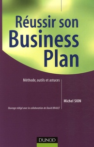 Michel Sion - Réussir son Business Plan - Méthode, outils et astuces.