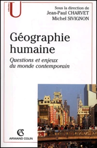 Geographie Humaine. Questions Et Enjeux Du Monde Contemporain