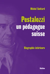 Pestalozzi, un pédagogue suisse