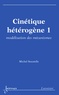 Michel Soustelle - Cinétique Hétérogène - Vol. - 1.