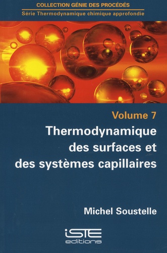 Michel Soustelle - Thermodynamique chimique approfondie - Tome 7, Thermodynamique des surfaces et des systèmes capillaires.