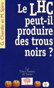 Michel Spiro et Gabriel Chardin - Le LHC peut-il produire des trous noirs ?.