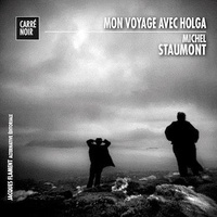 Michel Staumont - Mon voyage avec Olga.