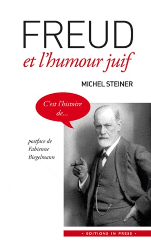 Michel Steiner - Freud et l'humour juif.