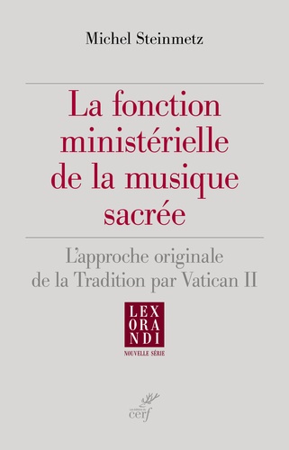 Michel Steinmetz - La fonction ministérielle de la musique sacrée - L'approche originale de la tradition par Vatican II.