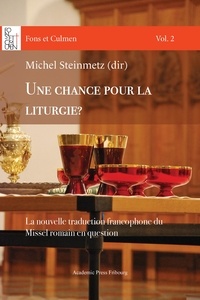 Michel Steinmetz - Une chance pour la liturgie ?.