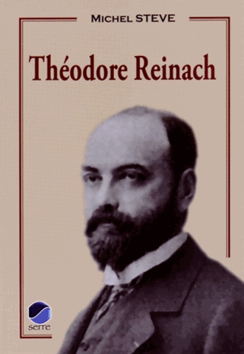 Michel Stève - Théodore Reinach.
