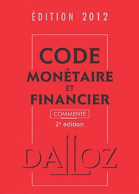 Michel Storck et Jérôme Lasserre Capdeville - Code monétaire et financier commenté 2012. 1 Cédérom