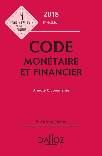 Michel Storck et Jérôme Lasserre Capdeville - Code monétaire et financier - Annoté & commenté.