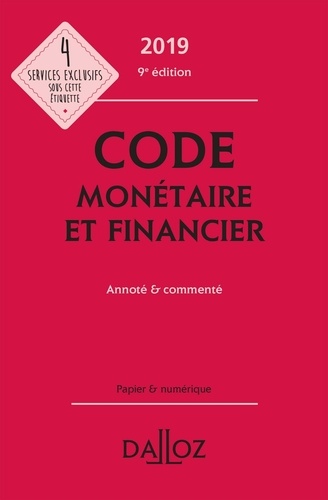 Code monétaire et financier. Annoté & commenté  Edition 2019