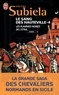Michel Subiela - Le Sang des Hauteville Tome 4 : Les flammes noires de l'Etna (1166-1194).