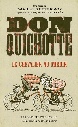 Michel Suffran - Don Quichotte - Le chevalier au miroir.