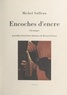 Michel Suffran et Bernard Clavel - Encoches d'encre - Chroniques du "Courrier français".