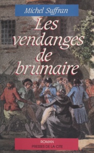 Michel Suffran - Les Vendanges de brumaire.