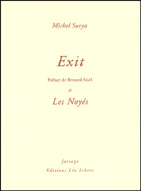 Michel Surya - Exit - Suivi de Les noyés.