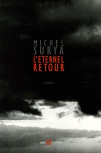Michel Surya - L'éternel retour.