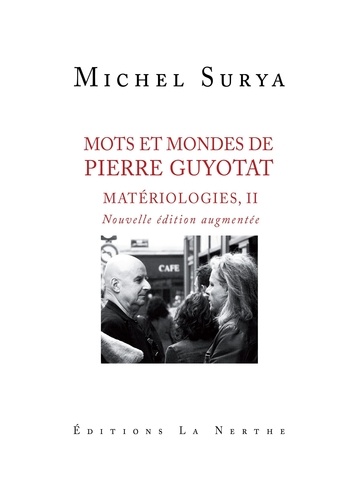 Matériologies. Tome 2, Mots et mondes de Pierre Guyotat  édition revue et augmentée