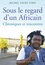 Sous le regard d'un Africain - Occasion