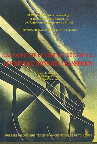 Michel Taillefer et  Collectif - A La Conquete Du Temps Et De L'Espace : Les Revolutions Des Transports.