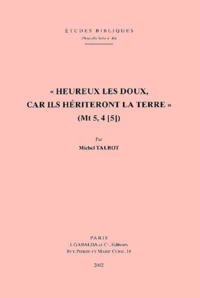 Heureux Les Doux, Car Ils Heriteront La Terre (Mt 5, 4 [5 )