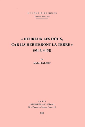 Michel Talbot - Heureux Les Doux, Car Ils Heriteront La Terre (Mt 5, 4 [5 ).