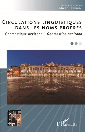 Michel Tamine - Circulations linguistiques dans les noms propres - Onomastique occitane.