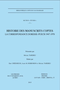 Michel Tardieu - Histoire des manuscrits gnostiques coptes : La correspondance Doresse-Puech 1947-1970.