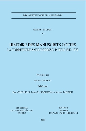 Michel Tardieu - Histoire des manuscrits gnostiques coptes - Doresse Puech 1947-70.