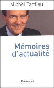 Michel Tardieu - Memoires D'Actualite.