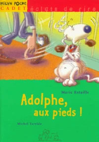 Adolphe, aux pieds !