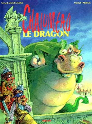 Michel Tarride et Gérard Moncomble - Chalumeau Le Dragon.
