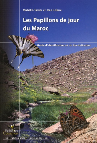 Les papillons de jour du Maroc. Guide d'identification et de bio-indication