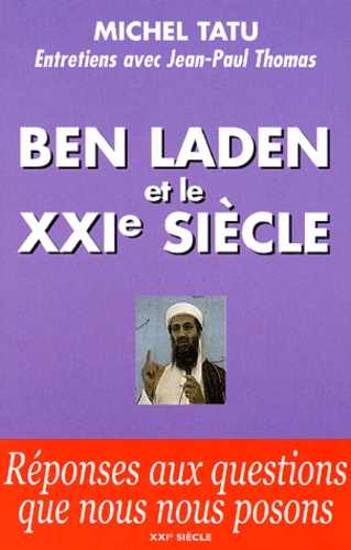 Michel Tatu - Ben Laden Et Le Xxieme Siecle.