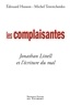 Michel Terestchenko et Edouard Husson - Les complaisantes - Jonathan Littell et l'écriture du mal.