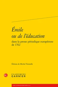Emile ou de l'éducation dans la presse périodique européenne de 1762