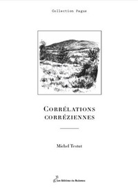 Michel Testut - Corrélations corréziennes.
