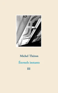 Eternels instants Tome 3