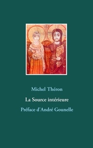 Michel Théron - La source intérieure.