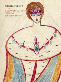 Aloïse, le rayonnement sublime