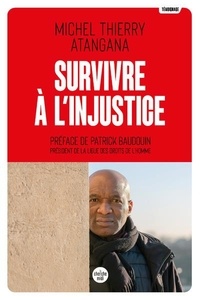 Michel Thierry Atangana - Survivre à l'injustice - 17 années de détention, 10 années de combat judiciaire.