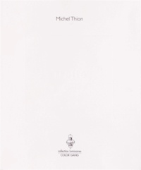 Michel Thion - Traité du silence.