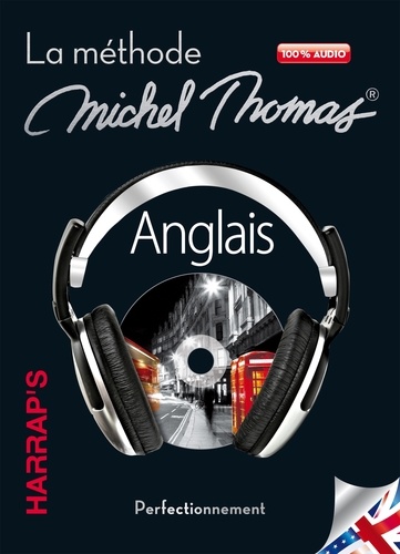 Michel Thomas - Anglais - La méthode Michel Thomas, perfectionnement. 4 CD audio