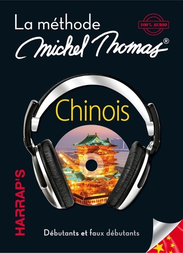 Michel Thomas - Chinois - La méthode Michel Thomas, débutants et faux débutants. 100% audio. 8 CD audio