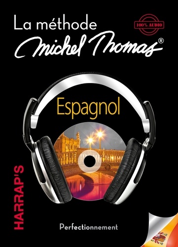 Michel Thomas - Espagnol - La méthode Michel Thomas, perfectionnement. 4 CD audio